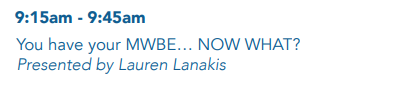 You have your MWBE… NOW WHAT? Presented by Lauren Lanakis